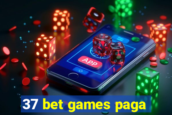 37 bet games paga